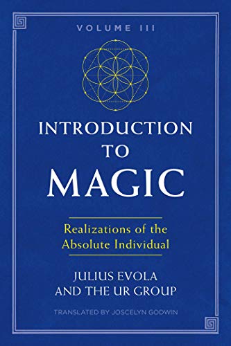 Imagen de archivo de Introduction to Magic, Volume III: Realizations of the Absolute Individual a la venta por HPB-Diamond