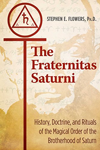 Stock image for The Fraternitas Saturni: History, Doctrine, and Rituals of the Magical Order of the Brotherhood of Saturn for sale by Books From California