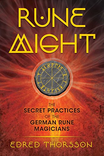 Imagen de archivo de Rune Might: The Secret Practices of the German Rune Magicians a la venta por Magers and Quinn Booksellers