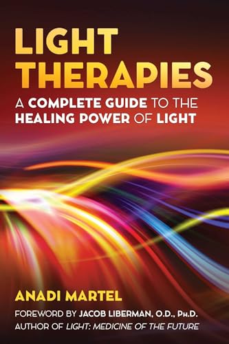 Imagen de archivo de Light Therapies: A Complete Guide to the Healing Power of Light a la venta por Magers and Quinn Booksellers