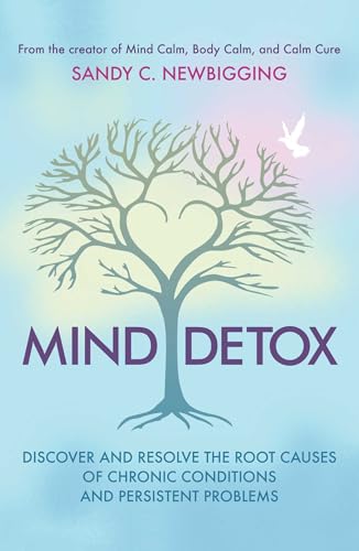 Beispielbild fr Mind Detox: Discover and Resolve the Root Causes of Chronic Conditions and Persistent Problems zum Verkauf von WorldofBooks