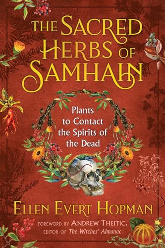 Beispielbild fr The Sacred Herbs of Samhain: Plants to Contact the Spirits of the Dead zum Verkauf von Monster Bookshop