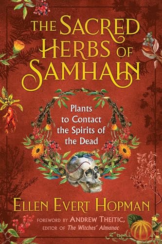 9781620558614: The Sacred Herbs of Samhain: Plants to Contact the Spirits of the Dead