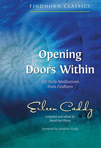 Beispielbild fr Opening Doors Within: 365 Daily Meditations from Findhorn zum Verkauf von Magers and Quinn Booksellers