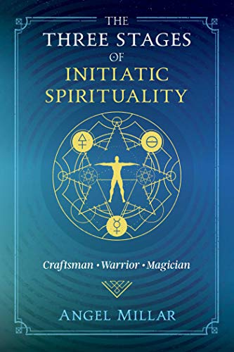 Stock image for The Three Stages of Initiatic Spirituality: Craftsman, Warrior, Magician for sale by Half Price Books Inc.