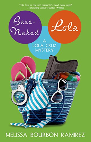 9781620610046: Bare-Naked Lola (A Lola Cruz Mystery)