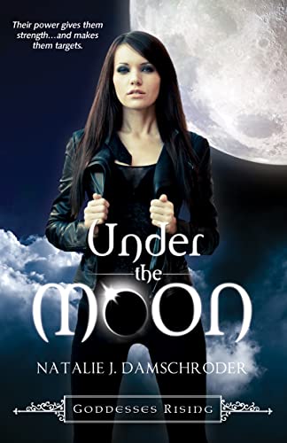 9781620612156: Under the Moon (Goddesses Rising)