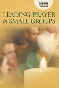 Beispielbild fr Leading Prayer in Small Groups zum Verkauf von The Maryland Book Bank