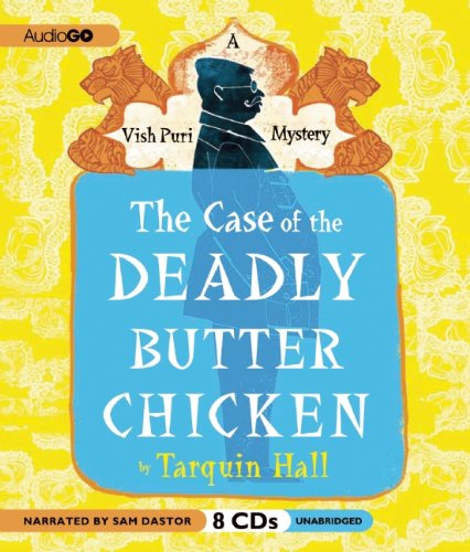 Beispielbild fr The Case of the Deadly Butter Chicken: A Vish Puri Mystery, #3 zum Verkauf von Revaluation Books