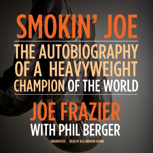 Beispielbild fr Smokin Joe: The Autobiography of a Heavyweight Champion of the World, Smokin' Joe Frazier zum Verkauf von The Yard Sale Store