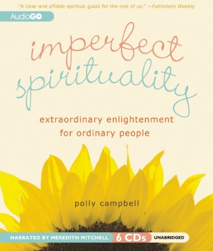 Beispielbild fr Imperfect Spirituality: Extraordinary Enlightenment for Ordinary People zum Verkauf von The Yard Sale Store