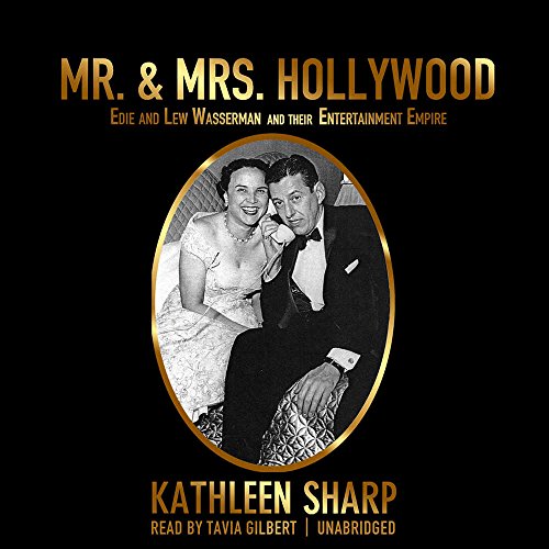 Imagen de archivo de Mr. & Mrs. Hollywood: Edie and Lew Wasserman and Their Entertainment Empire a la venta por The Yard Sale Store