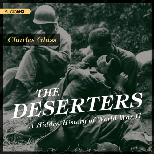 Stock image for The Deserters: A Hidden History of World War II for sale by The Yard Sale Store