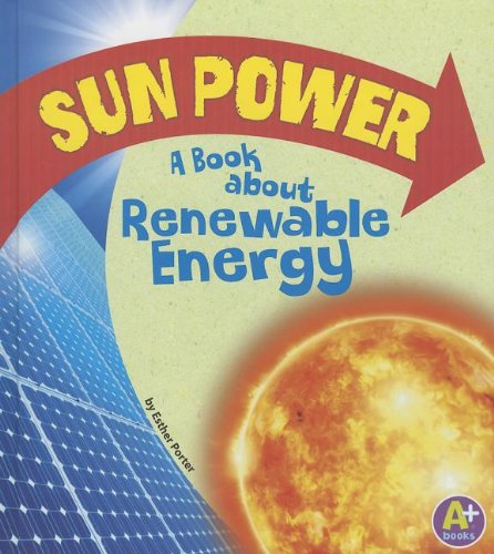 Beispielbild fr Sun Power : A Book about Renewable Energy zum Verkauf von Better World Books