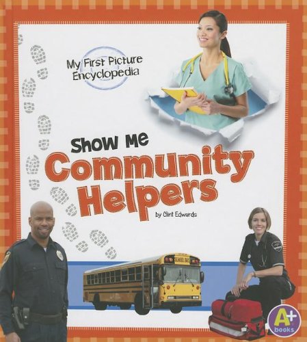 Stock image for Show Me Community Helpers : My First Picture Encyclopedia for sale by Better World Books