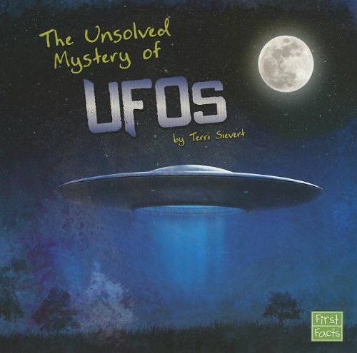 Imagen de archivo de The Unsolved Mystery of UFOs (First Facts) a la venta por Half Price Books Inc.