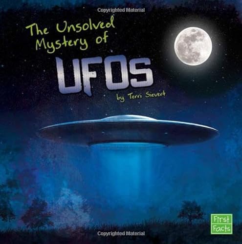 Stock image for The Unsolved Mystery of UFOs (First Facts) for sale by Half Price Books Inc.