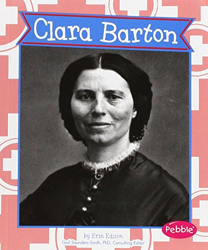 Stock image for Clara Barton (Pebble Books: Great Women in History) for sale by Reuseabook