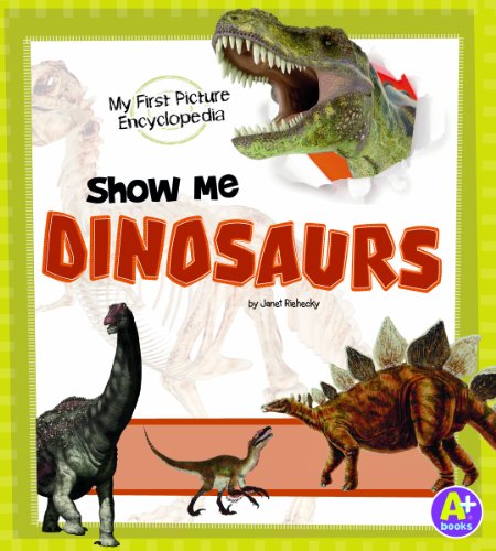 Beispielbild fr Show Me Dinosaurs: My First Picture Encyclopedia (My First Picture Encyclopedias) zum Verkauf von Your Online Bookstore