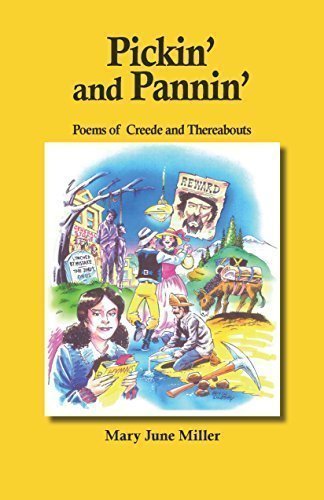 Imagen de archivo de Pickin' and Pannin': Poems of Creede and Thereabouts a la venta por ThriftBooks-Atlanta