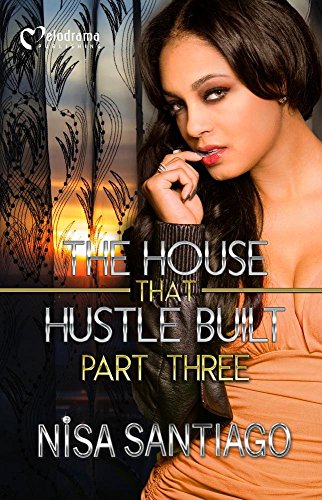 9781620780671: The House That Hustle Built: Part 3: House That Hustle Built