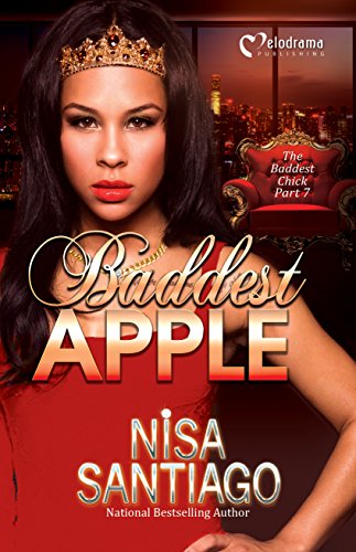 Beispielbild fr Baddest Apple - 7 : The Baddest Chick zum Verkauf von Better World Books