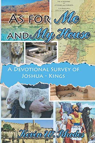 Stock image for As For Me and My House: A Devotional Study of Joshua Through Kings for sale by Lucky's Textbooks