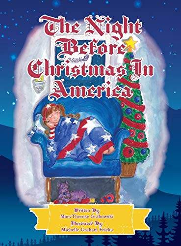 Stock image for The Night Before Christmas in America: The Patriotic version of The Night Before Christmas for sale by ThriftBooks-Atlanta