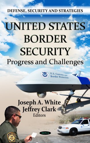 Imagen de archivo de United States Border Security: Progress and Challenges (Defense, Security and Strategies) (Defense, Security and Strategies: American Political, Economic, and Security Issues) a la venta por Y-Not-Books