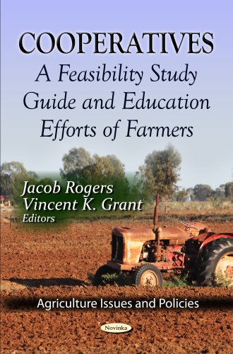 9781620812518: Cooperatives: A Feasibility Study Guide & Education Efforts of Farmers (Agriculture Issues and Policies)