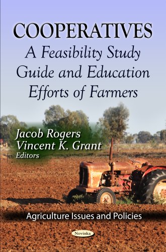 9781620812518: Cooperatives: A Feasibility Study Guide & Education Efforts of Farmers (Agriculture Issues & Policies Series) (Agriculture Issues and Policies)