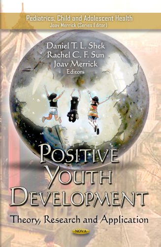 Stock image for POSITIVE YOUTH DEVELOPMENT THE Theory, Research Application Pediatrics, Child and Adolescent Health for sale by PBShop.store US