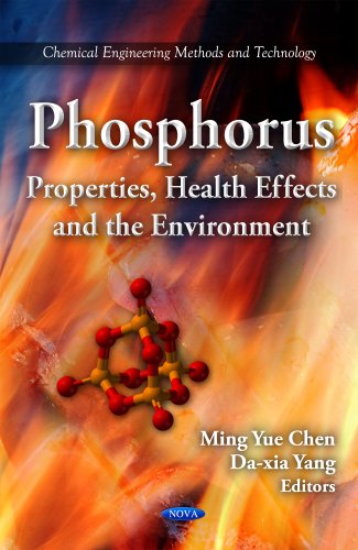 9781620813997: Phosphorus: Properties, Health Effects & the Environment (Chemical Engineering Methods and Technology)
