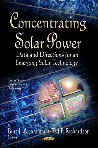 Stock image for CONCENTRATING SOLAR POWER: Data & Directions for an Emerging Solar Technology (Energy Science, Engineering and Technology) for sale by WorldofBooks