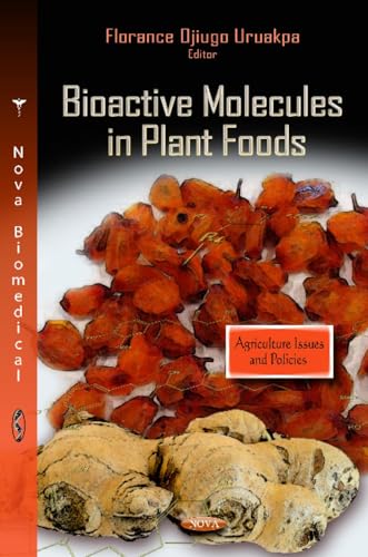 Beispielbild fr BIOACTIVE MOLECULES IN PLANT FOODS (Agriculture Issues and Policies) zum Verkauf von WorldofBooks