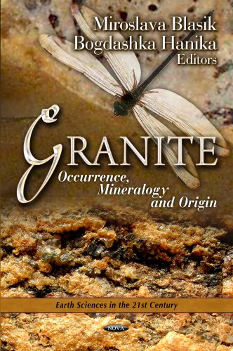 9781620815663: Granite: Occurrence, Mineralogy and Origin (Earth Sciences in the 21st Century)