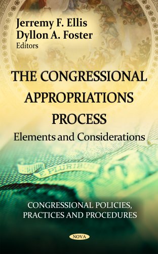 9781620818398: Congressional Appropriations Process: Elements & Considerations (Congressional Policies, Practices and Procedures: Government Procedures and Operations)
