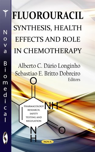 9781620819708: Fluorouracil: Synthesis, Health Effects & Role in Chemotherapy (Pharmacology Research Safety Testing and Regulation)