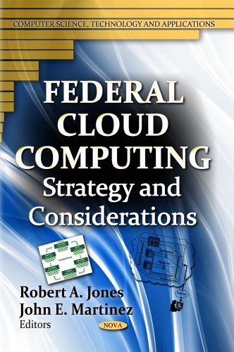 Imagen de archivo de FEDERAL CLOUD COMPUTING: Strategy & Considerations (Computer Science, Technology and Applications) a la venta por WorldofBooks