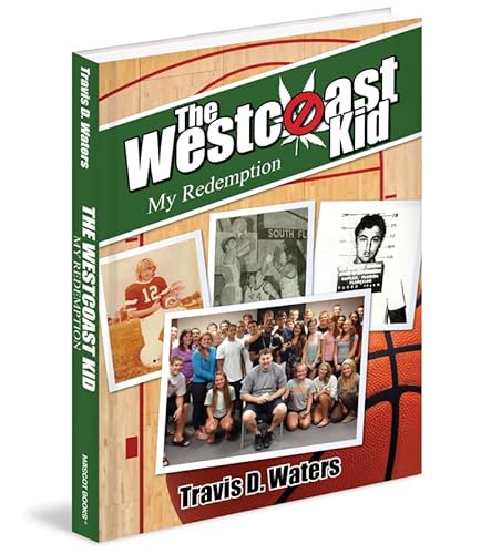 9781620861042: The Westcoast Kid: My Redemption