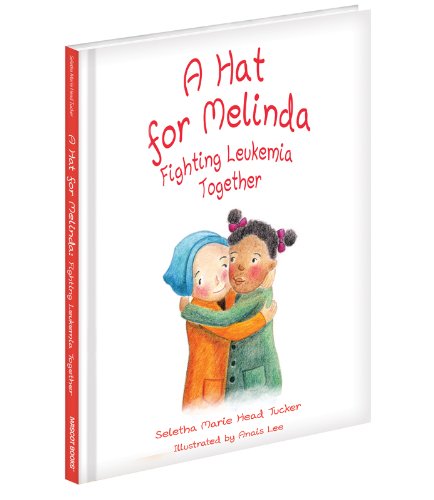 9781620861646: A Hat for Melinda: Fighting Leukemia Together