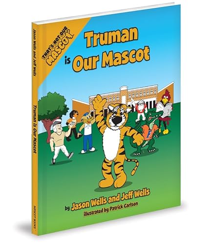 Stock image for Truman is Our Mascot (That's Not Our Mascot) for sale by SecondSale