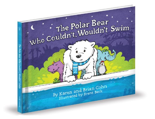 Stock image for The Polar Bear Who Couldn't, Wouldn't Swim for sale by SecondSale