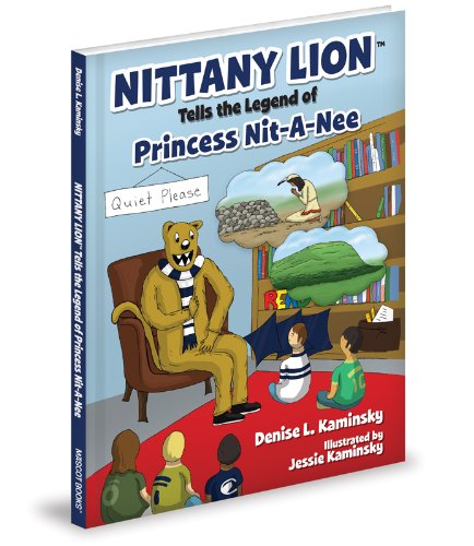 Beispielbild fr Nittany Lion Tells the Legend of Princess Nit-a-Nee zum Verkauf von Better World Books