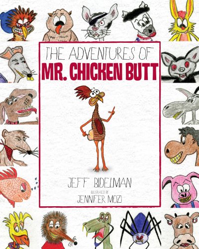 Stock image for The Adventures of Mr. Chicken Butt for sale by Irish Booksellers