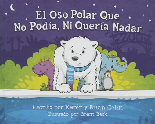 Beispielbild fr El Oso Polar Que No Podia, ni Queria Nadar zum Verkauf von Better World Books