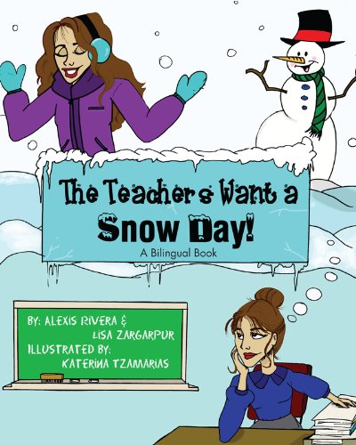 9781620866269: The Teachers Want a Snow Day!/Los Profesores Querian Un Dia de Cierre Por Nieve