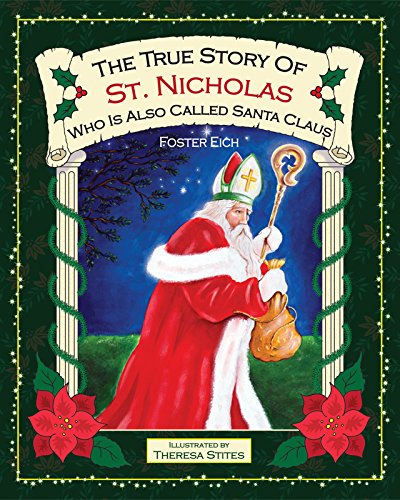 9781620867471: The True Story of St. Nicholas: Who Is Also Called Santa Clause