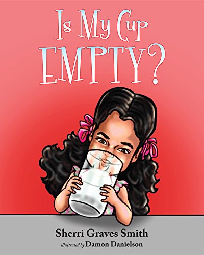 Beispielbild fr Is My Cup Empty? zum Verkauf von ThriftBooks-Atlanta