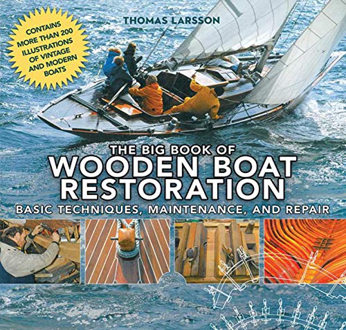 9781620870518: The Big Book of Wooden Boat Restoration: Basic Techniques, Maintenance, and Repair